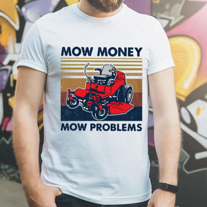 Vintage Lawn Mower Mow Money Mow Problems shirt
