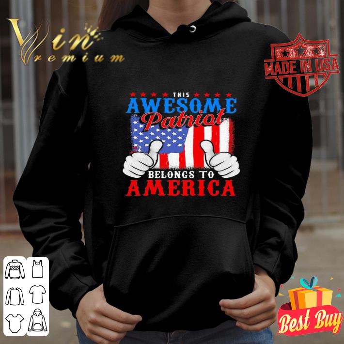eeffd201 this awesome patriot belongs to american flag independence day shirt 4 - This Awesome Patriot Belongs To American Flag Independence Day shirt
