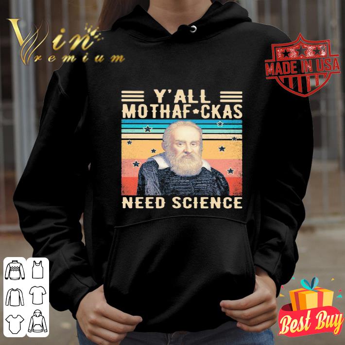 Galileo Galilei Y’all Mothafckas Need Science Vintage shirt ef22aa45 galileo galilei y all mothafckas need science vintage shirt 4 - Galileo Galilei Y’all Mothafckas Need Science Vintage shirt