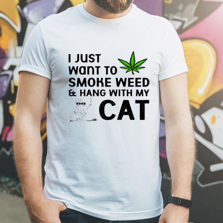 I Just Want To Smoke Weed And Hang With My Cat shirt 1 I Just Want To Smoke Weed And Hang With My Cat shirt