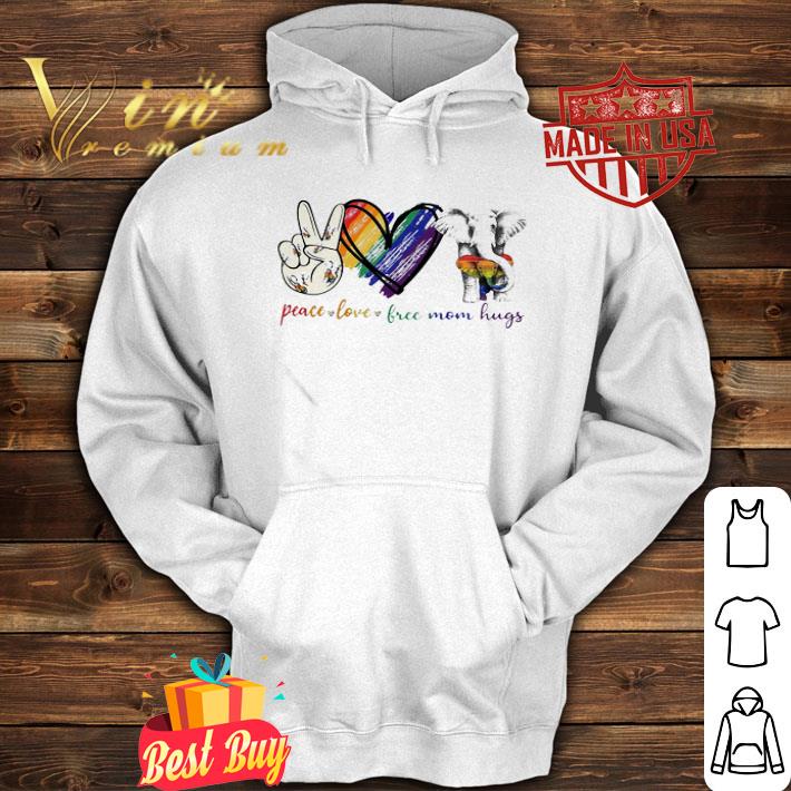 Peace Love Free Mom Hugs Elephant Lgbt shirt
