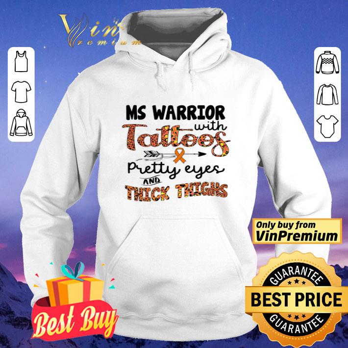 Ms Warrior With Tattoos Pretty Eyes And Thick Thighs shirt