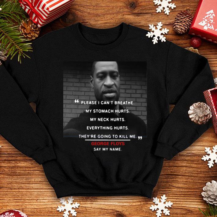 Please I Can’t Breathe George Floys Say My Name shirt 12 Please I Can’t Breathe George Floys Say My Name shirt