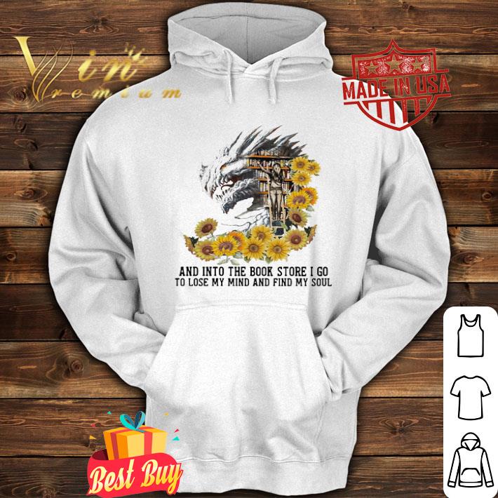 Dragon And Into The Book Store I Go To Lose My Mind And Find My Soul shirt