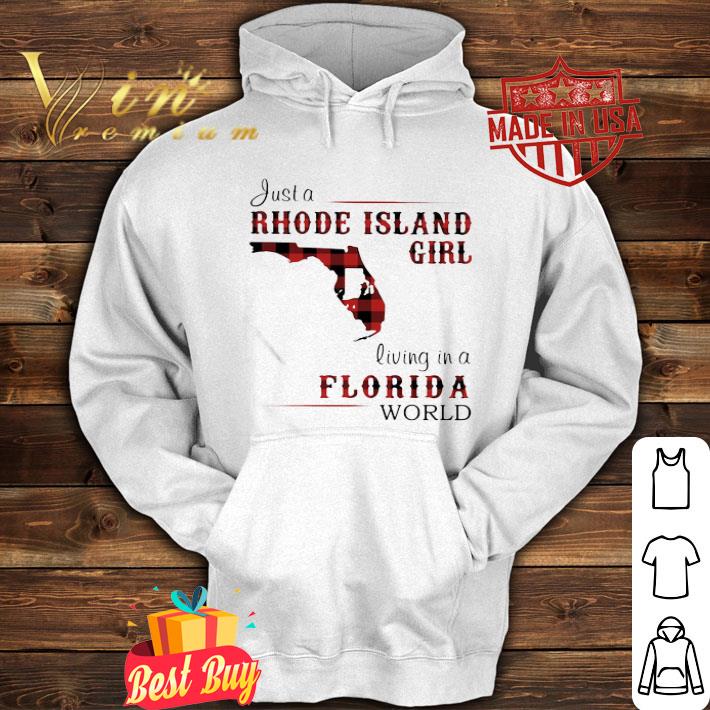 Just A Rhode Island Girl Living In A Florida World shirt