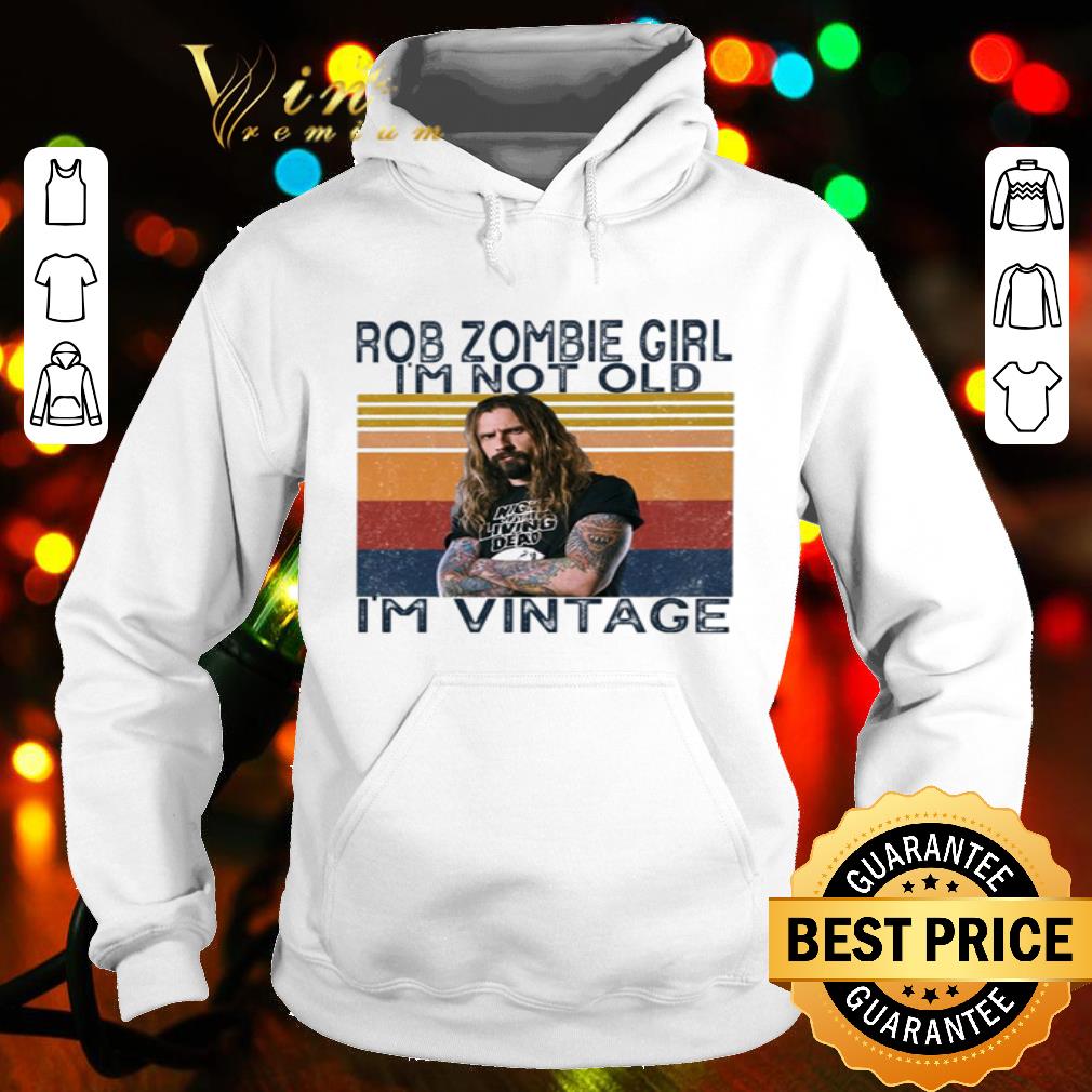 White Zombie Rob Zombie Girl I’m not old I’m vintage shirt