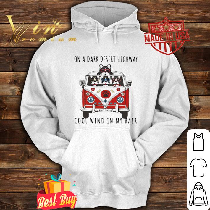 Boston Terrier On A Dark Desert Highway Cool Wind In My Hair shirt