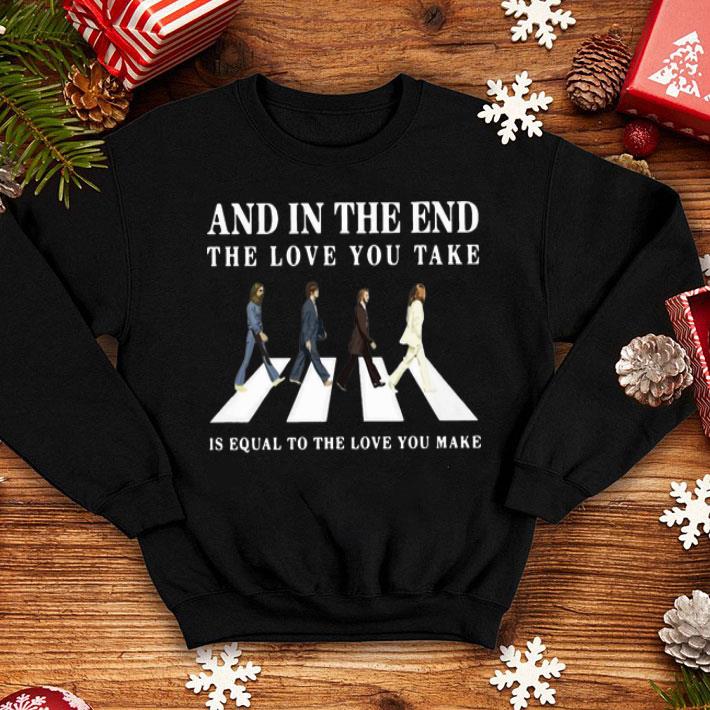 The Beatles Abbey Road The Love You Take Is Equal To The Love You Make shirt 12 The Beatles Abbey Road The Love You Take Is Equal To The Love You Make shirt