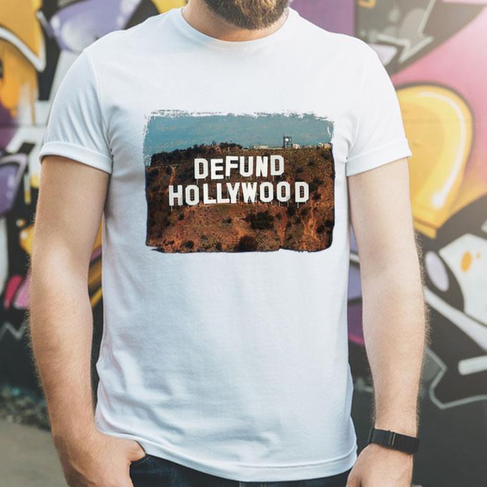 Defund Hollywood shirt