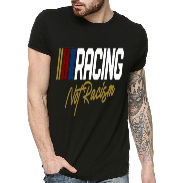 f5d4fead racing not racism shirt 4 - Racing Not Racism Shirt