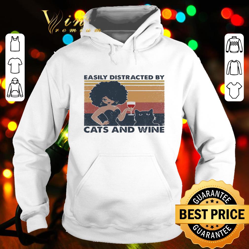 f6dab579 black girl easily distracted by cats and wine vintage shirt 4 - Black Girl Easily Distracted By Cats And Wine Vintage shirt