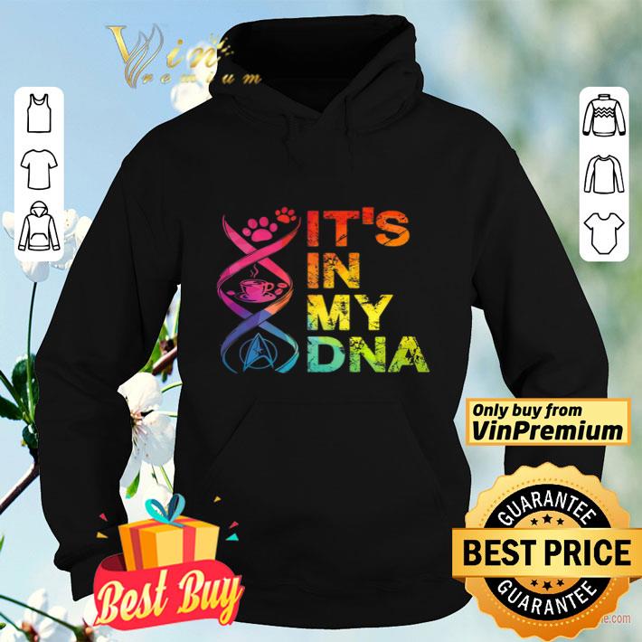 f956d8d1 paw dog coffee star trek it s in my dna shirt 4 - Paw Dog Coffee Star Trek It's In My Dna shirt