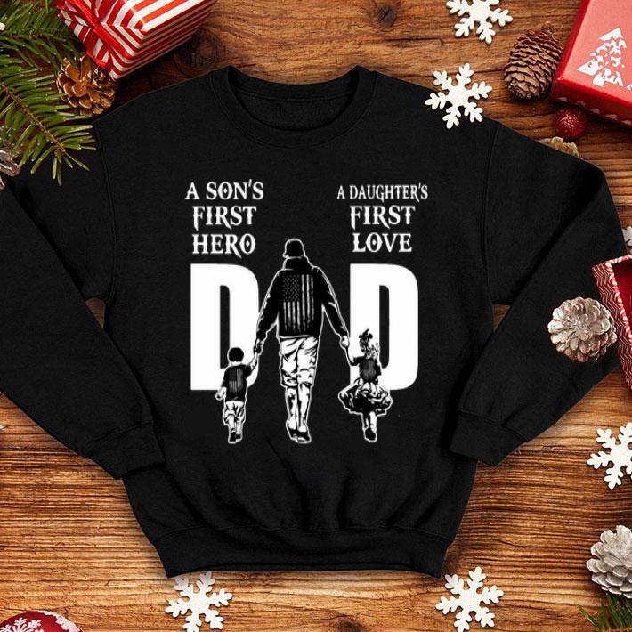 Dad A Son's First Hero A Daughter's First Love American Flag shirt f976ea8e dad a son s first hero a daughter s first love american flag shirt 4 - Dad A Son's First Hero A Daughter's First Love American Flag shirt