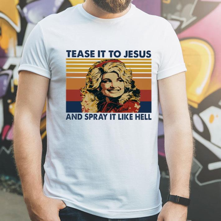 Vintage Dolly Parton Tease It To Jesus And Spray It To Hell shirt 8 Vintage Dolly Parton Tease It To Jesus And Spray It To Hell shirt