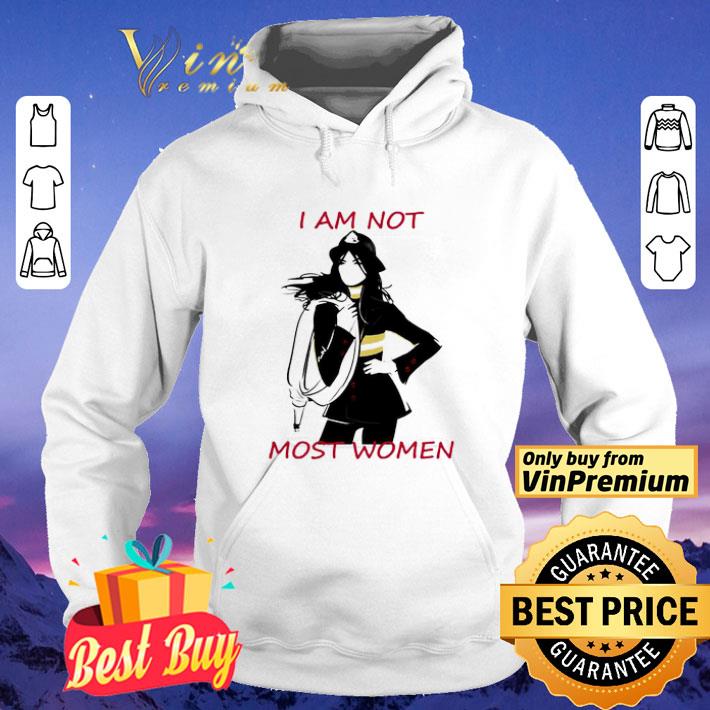 f9fc8d02 firefighter i am not most women shirt 4 - Firefighter I am not most women shirt