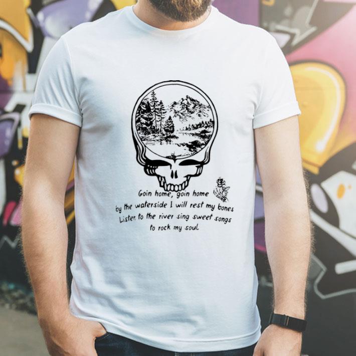 Grateful Dead Goin Home By The Waterside I Will Rest My Bones shirt