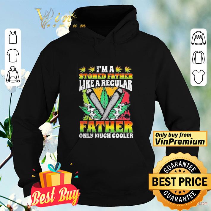 I’m A Stoned Father Like A Regular Father Only Much Cooler shirt fa9590e9 i m a stoned father like a regular father only much cooler shirt 4 - I’m A Stoned Father Like A Regular Father Only Much Cooler shirt
