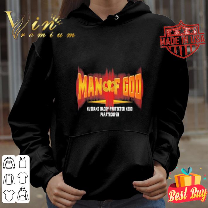 Man Of God Husband Daddy Protector Hero Paratrooper shirt