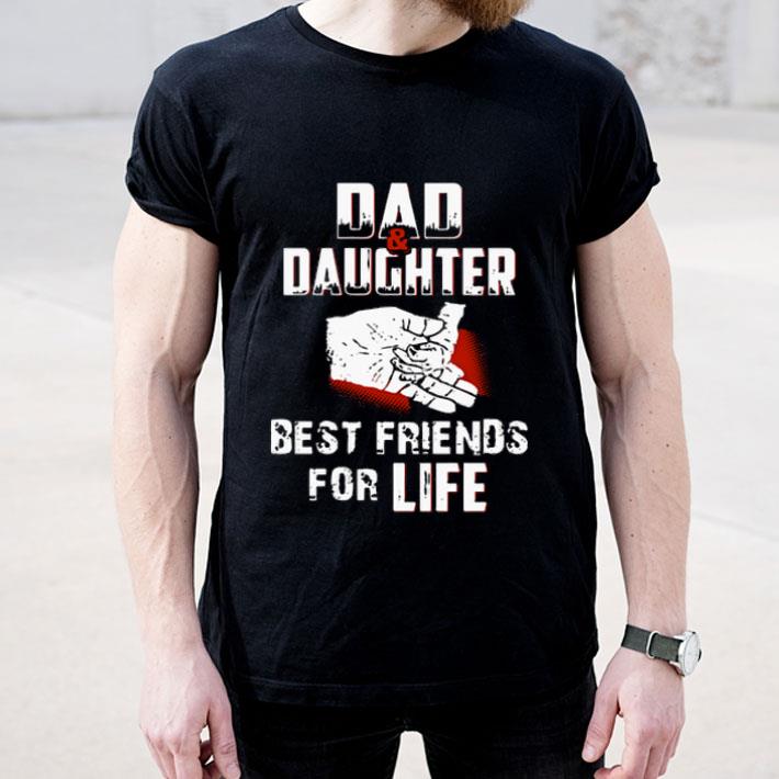 fb75e8f9 dad and daughter best friends for life shirt 4 - Dad And Daughter Best Friends For Life Shirt