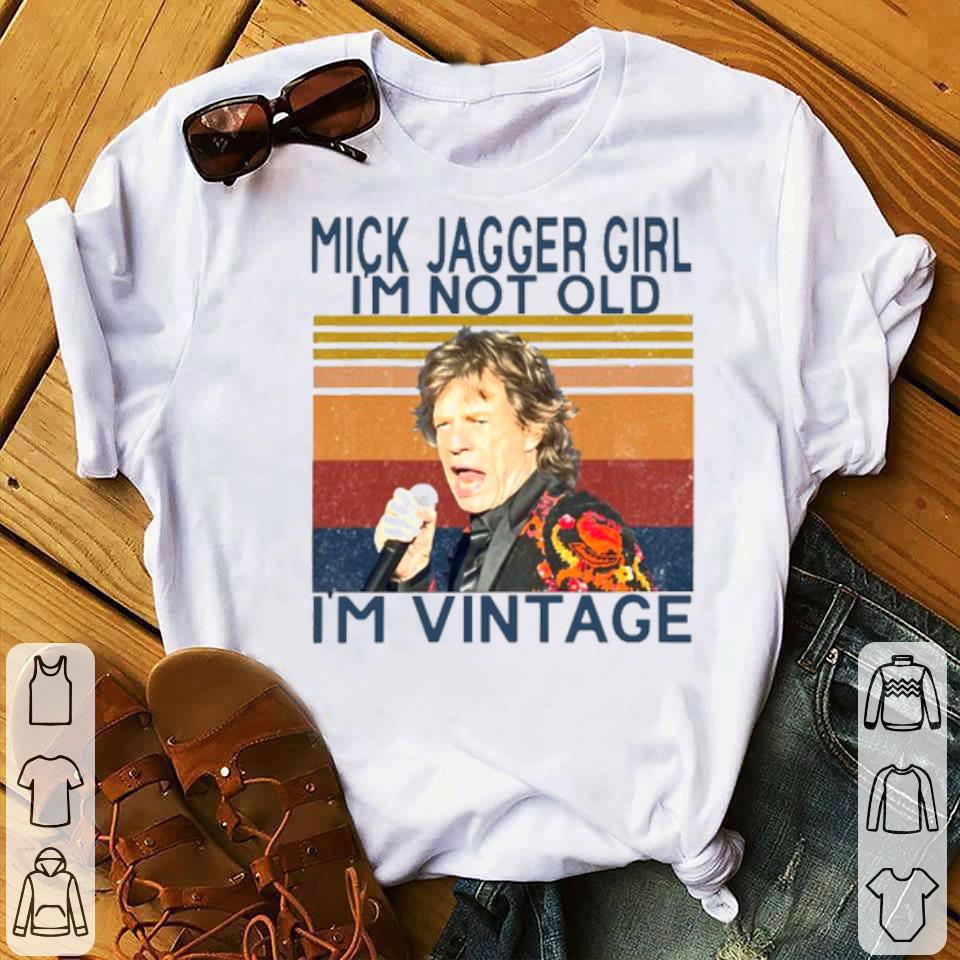 fb77c177 mick jagger girl i m not old i m vintage shirt 4 - Mick Jagger Girl I’m Not Old I’m Vintage Shirt