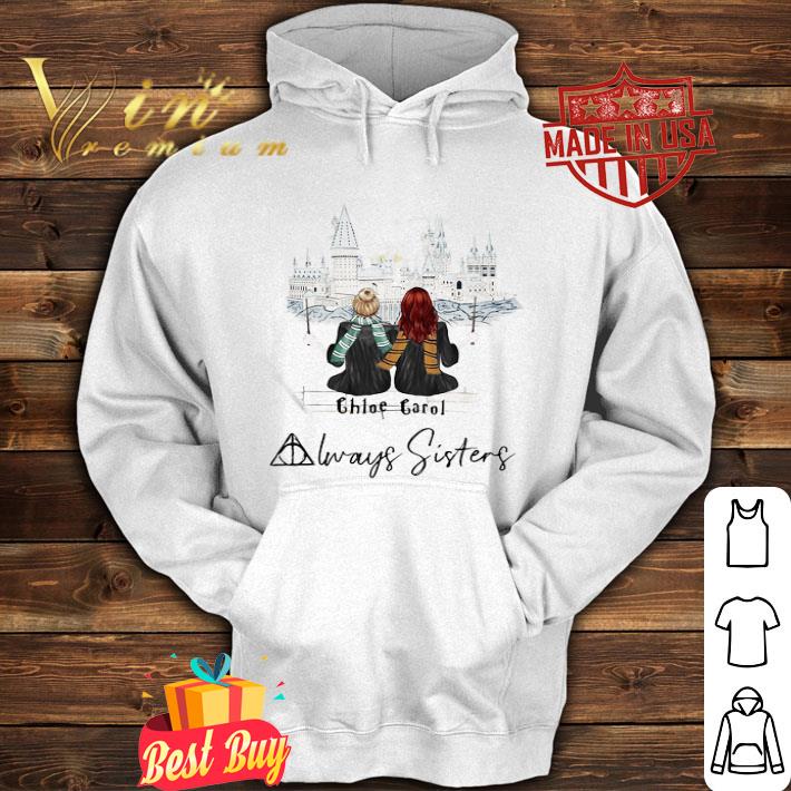 fd51d506 two girls chloe garol always sisters shirt 4 - Two Girls Chloe Garol Always Sisters shirt