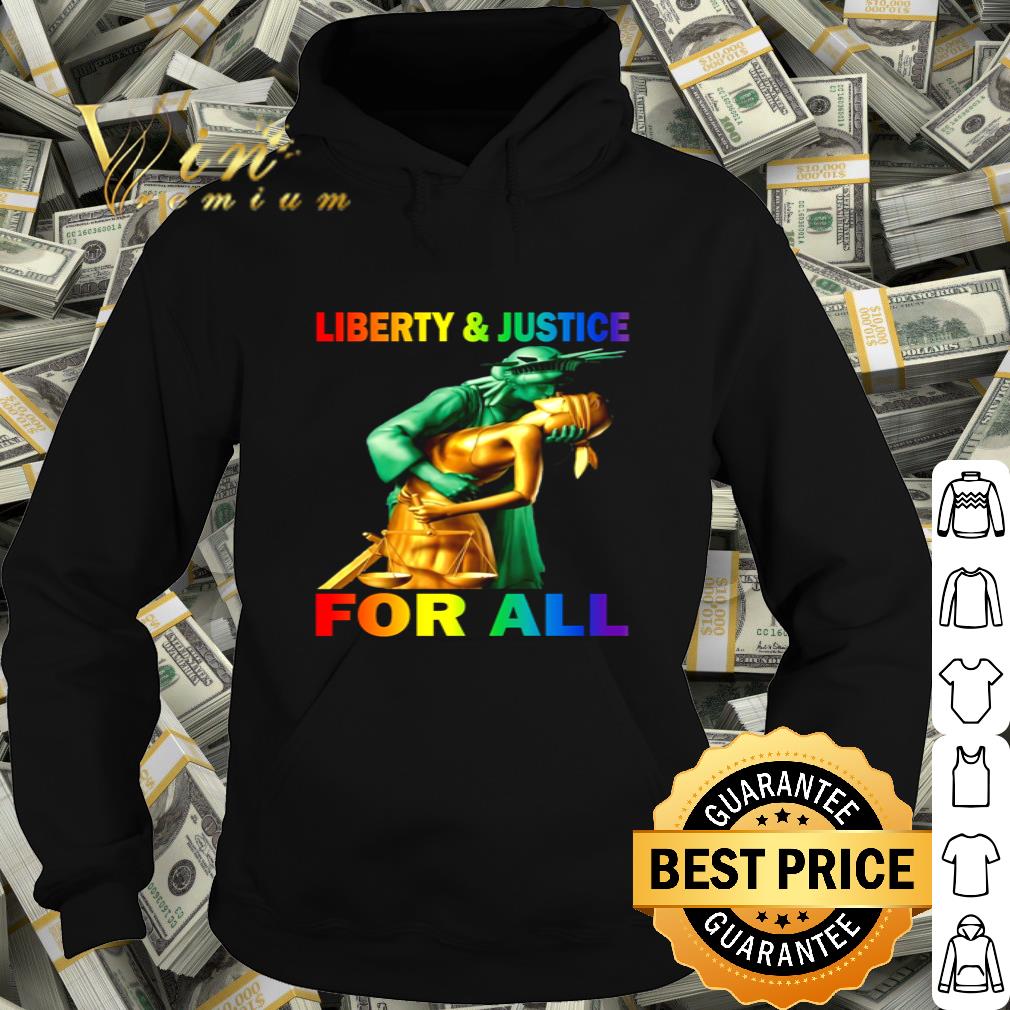 LGBT The Statue Of Liberty And Justice For All shirt