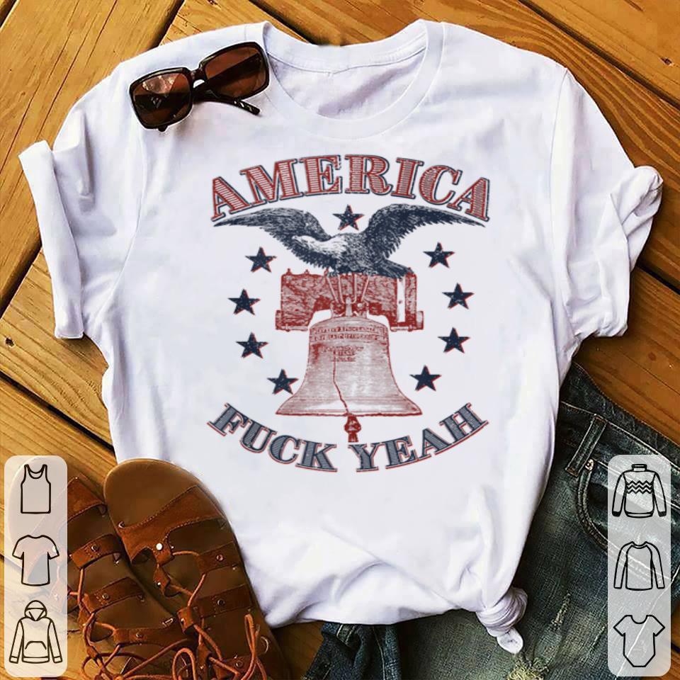 fef998b6 america fuck yeah bald eagle liberty bell 1776 4th of july shirt 4 - America Fuck Yeah Bald Eagle Liberty Bell 1776 4th Of July Shirt