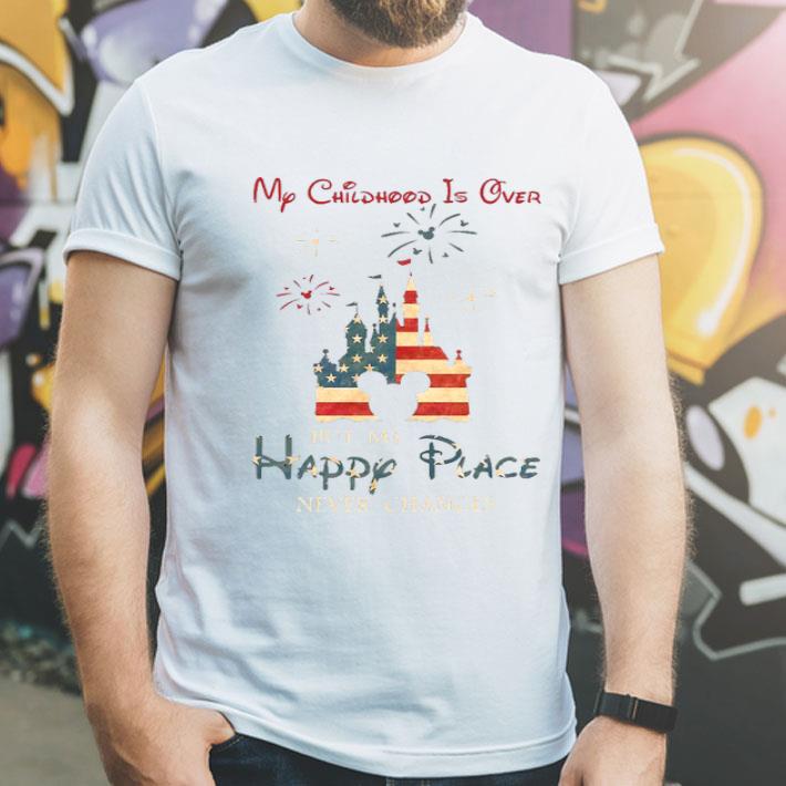 ff3c2dab mickey my childhood is over but my happy place never changes shirt 4 - Mickey My Childhood Is Over But My Happy Place Never Changes Shirt