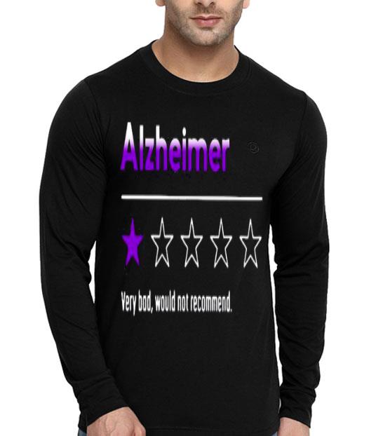 Alzheimer Very Bad Would Not Recommend Shirt