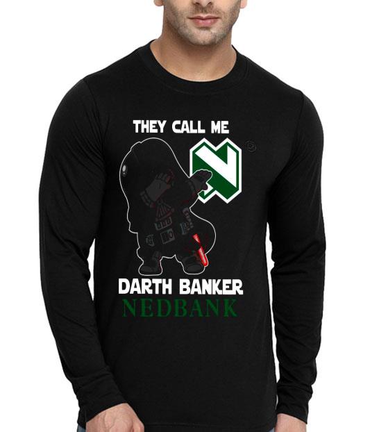 0628eb80 star war darth vader they call me darth banker nedbank shirt 4 - Star War Darth Vader They Call Me Darth Banker Nedbank Shirt