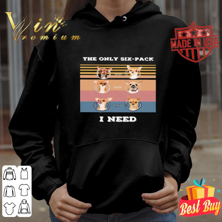 Vintage Chihuahua The Only Six-pack I Need Retro shirt