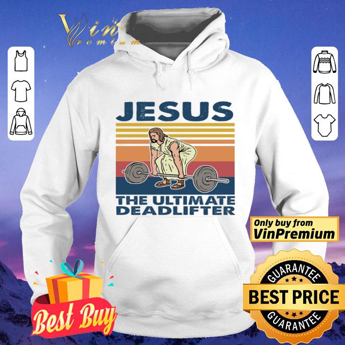 Jesus the ultimate deadlifter vintage shirt