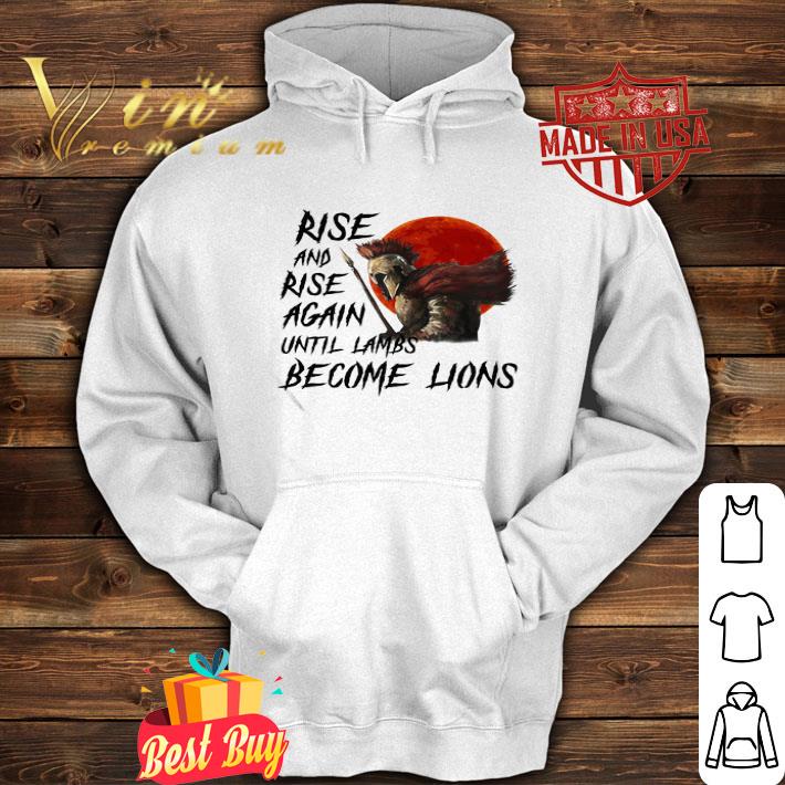 Rise And Rise Again Autill Lambs Become Lions sunset shirt