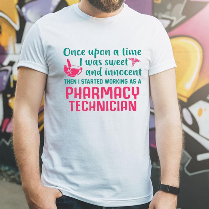 Once Upon A Time I Was Sweet And Innocent Pharmacy Technician shirt 12 Once Upon A Time I Was Sweet And Innocent Pharmacy Technician shirt