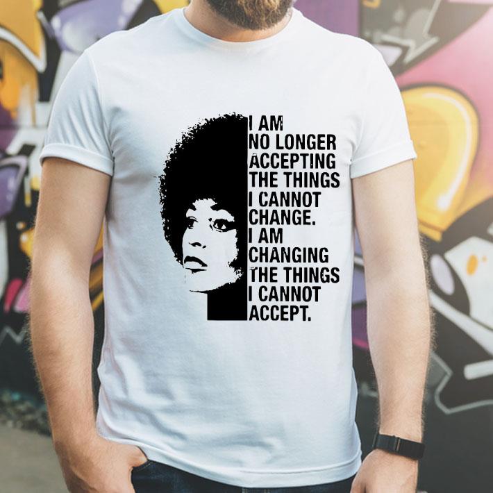 Angela Davis I Am No Longer Accepting The Things I Cannot Change Shirt 0ab23956 angela davis i am no longer accepting the things i cannot change shirt 4 - Angela Davis I Am No Longer Accepting The Things I Cannot Change Shirt