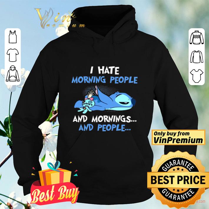 0c699158 stitch i hate morning people and mornings and people shirt 4 - Stitch I Hate Morning People And Mornings And People shirt