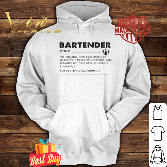 Bartender Noun An Individual Who Does Precision Guess-work shirt 0d48c3d5 bartender noun an individual who does precision guess work shirt 4 - Bartender Noun An Individual Who Does Precision Guess-work shirt