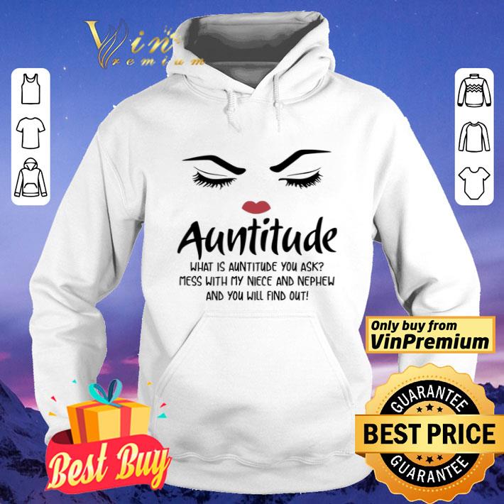 Face Auntitude what is auntitude you ask mess with my niece and nephew and you will find out shirt 0ee67c61 face auntitude what is auntitude you ask mess with my niece and nephew and you will find out shirt 4 - Face Auntitude what is auntitude you ask mess with my niece and nephew and you will find out shirt