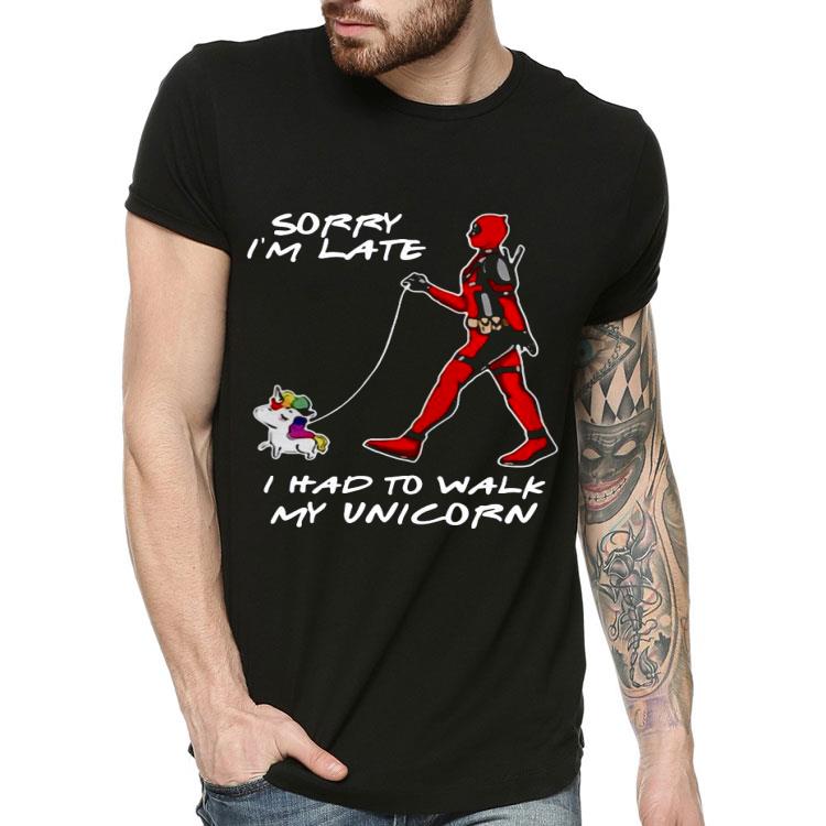 0ef0578d deadpool sorry i m late i had to walk my unicorn shirt 4 - Deadpool Sorry I’m Late I Had To Walk My Unicorn Shirt