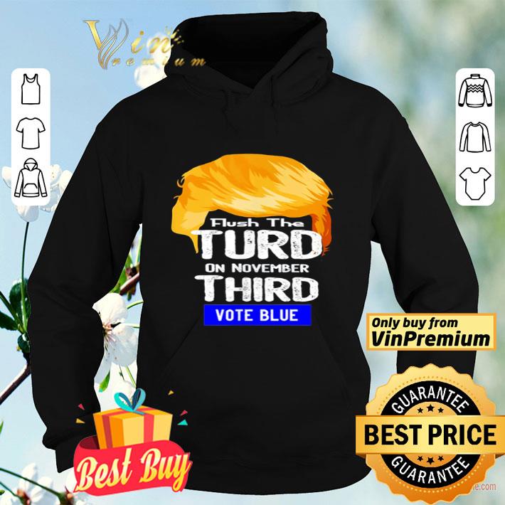 Trump flush the turd on November third vote blue shirt