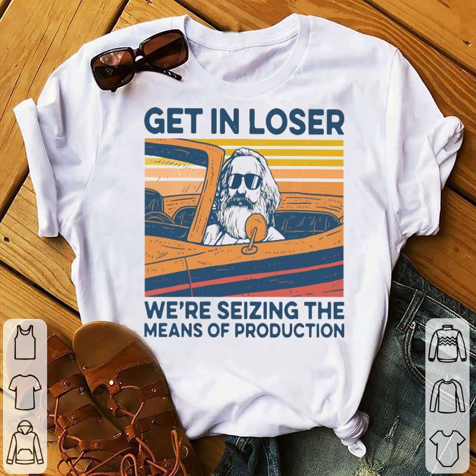 149c8177 karl marx get in loser we re seizing the means of production vintage shirt 4 - Karl Marx Get In Loser We’re Seizing The Means Of Production Vintage Shirt
