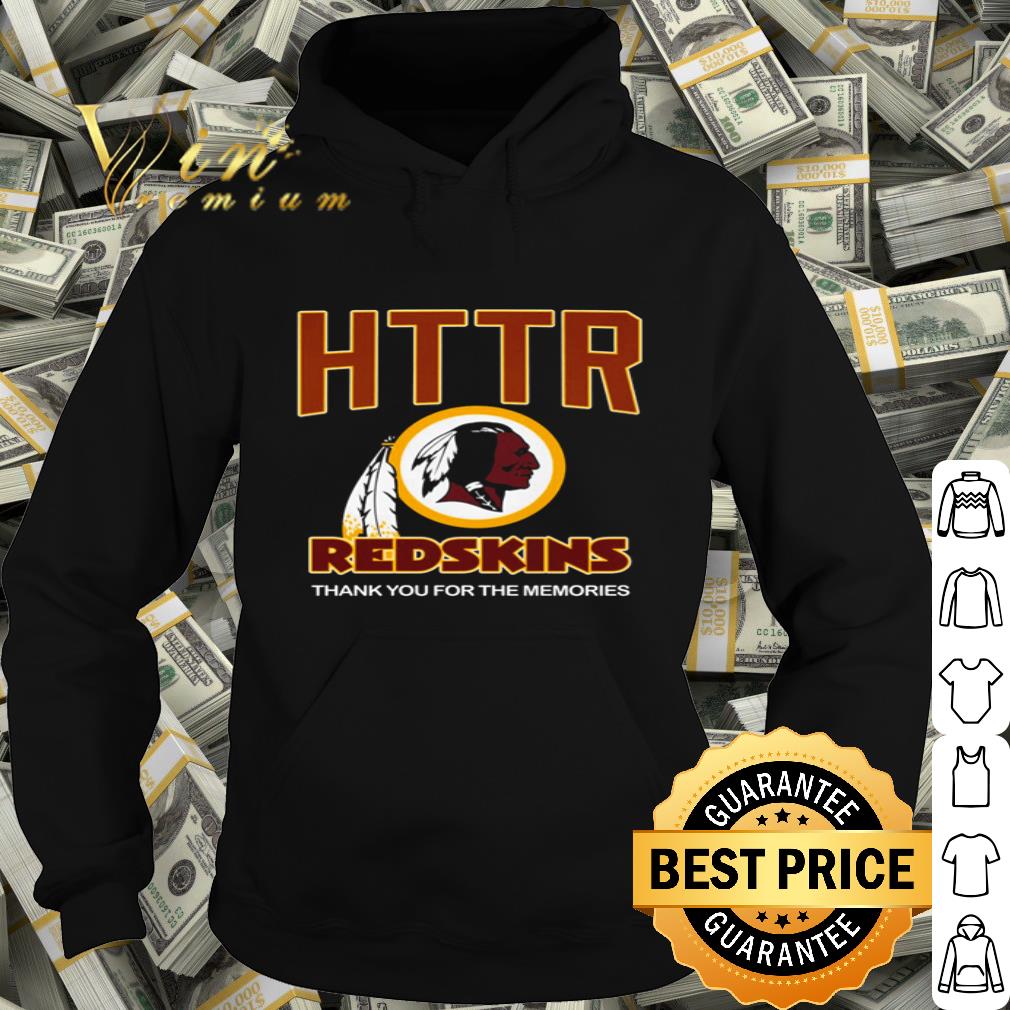 Hail to the Redskins HTTR Redskins thank you for the memories shirt