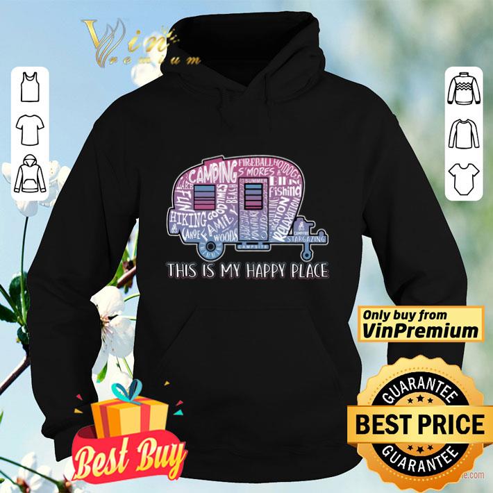 19069bba outdoor gift for campers camping my happy place shirt 4 - Outdoor Gift For Campers Camping My Happy Place shirt