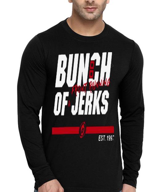 Carolina Hurricanes Bunch Of A Jerks Front Running Est 1997 Shirt 10 Carolina Hurricanes Bunch Of A Jerks Front Running Est 1997 Shirt