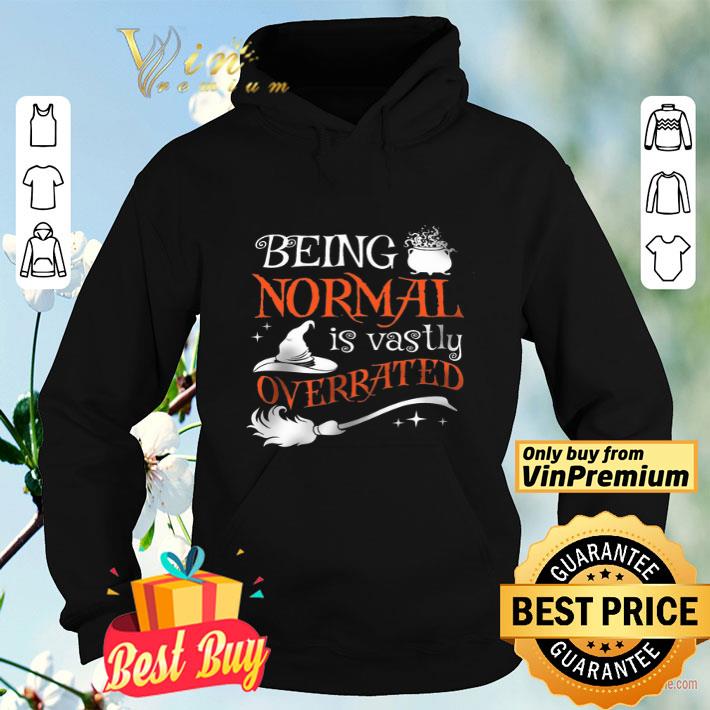 Being Normal Is Vastly Overrated Halloween shirt 8 Being Normal Is Vastly Overrated Halloween shirt