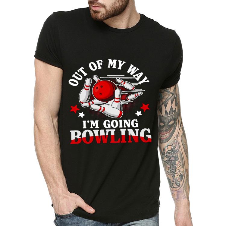 Out Of My Way I’m Going Bowling Shirt 22c011f5 out of my way i m going bowling shirt 4 - Out Of My Way I’m Going Bowling Shirt