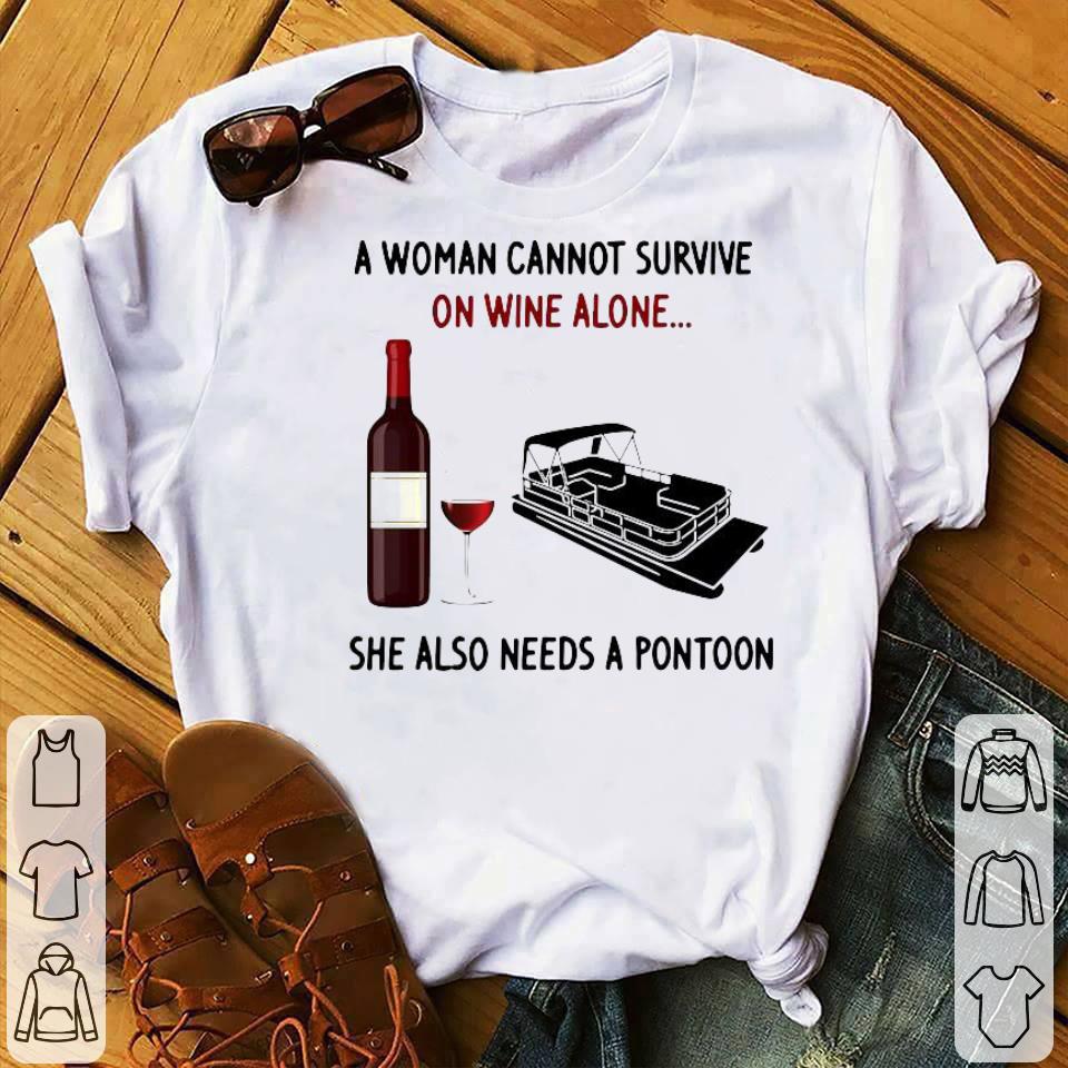 23dc7e8d a woman cannot survive on wine alone she also needs a pontoon shirt 4 - A Woman Cannot Survive On Wine Alone She Also Needs A Pontoon Shirt