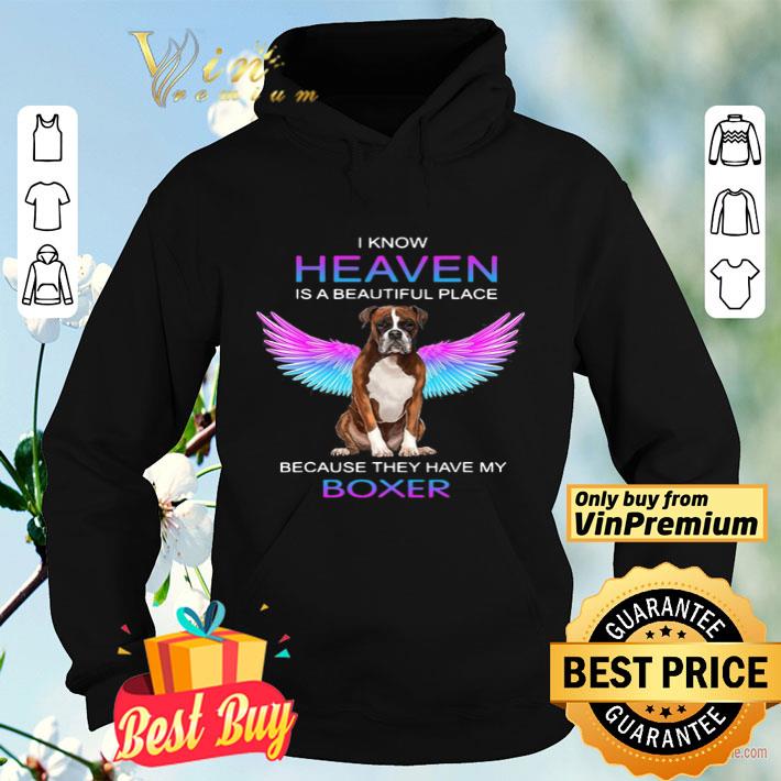 I Know Heaven Is A Beautiful Place Because They Have My Boxer shirt 269199af i know heaven is a beautiful place because they have my boxer shirt 4 - I Know Heaven Is A Beautiful Place Because They Have My Boxer shirt