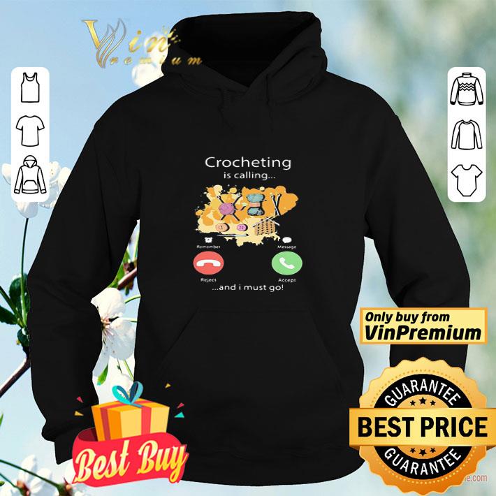 281876e3 crocheting is calling and i must go shirt 4 - Crocheting Is Calling And I Must Go shirt