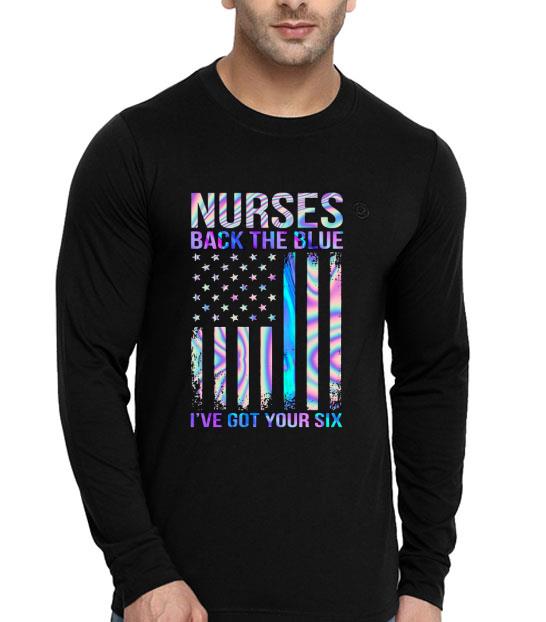 Nurses Back The Blue I’ve Got Your Six Shirt